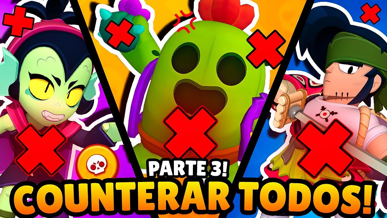 COMO COUNTERAR TODOS OS BRAWLERS DO BRAWL STARS!! - PARTE 3