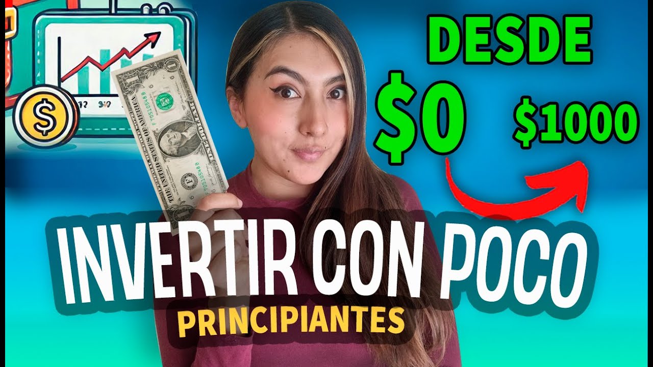 COMO INVERTIR CON POCO DINERO, PASO A PASO PARA PRINCIPIANTES CREA TU PRIMER PORTAFOLIO DE INVERSI&Oacute;N