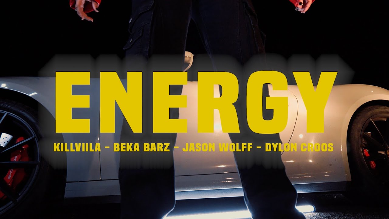 ENERGY | Killviila, Beka Barz, Jason Wolff & Dylon Croos (Prod. EliQr64)