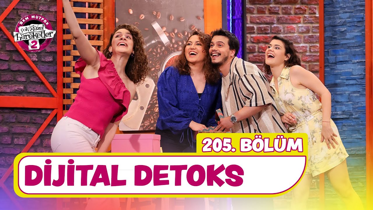 Dijital Detoks (205. B&ouml;l&uuml;m) - &Ccedil;ok G&uuml;zel Hareketler 2