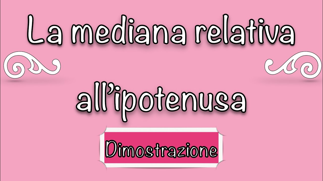 La mediana relativa all’ipotenusa è metà dell’ipotenusa  | Dimostrazione - triangoli rettangoli