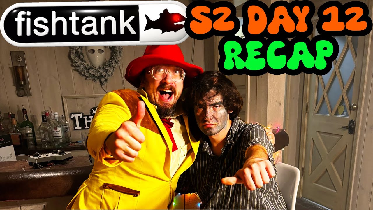 Fishtank Season 2 Day 12 Recap