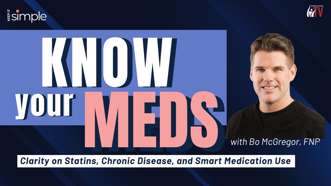 Know Your Meds | Keep it Simple w/ Bo McGregor, FNP