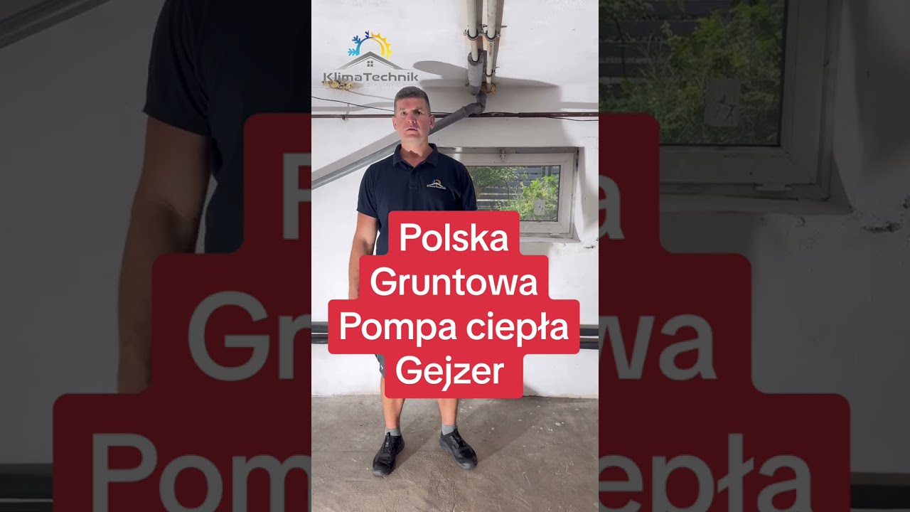 Jak to jest zrobione - Gruntowa Pompa ciepła Gejzer | KlimaTechnik Tomasz Klinke Gubin Lubuskie