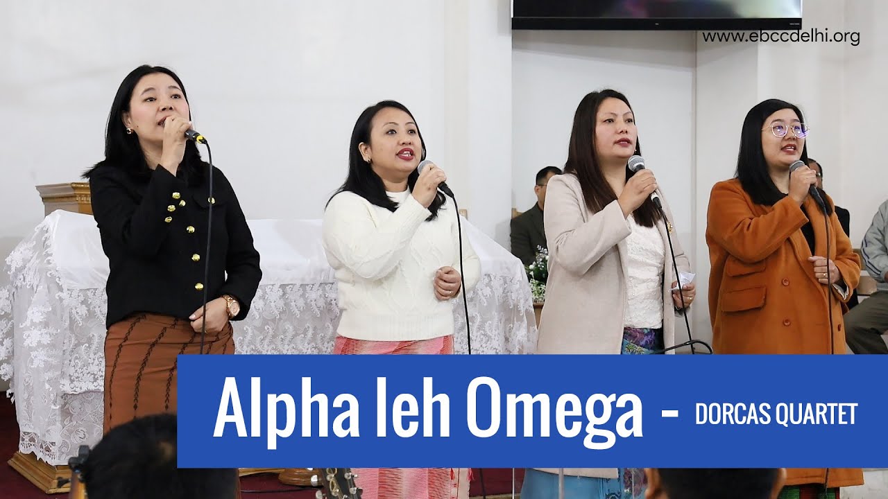 Alpha leh Omega - Dorcas Quartet | 21 January 2024 | EBCC Delhi