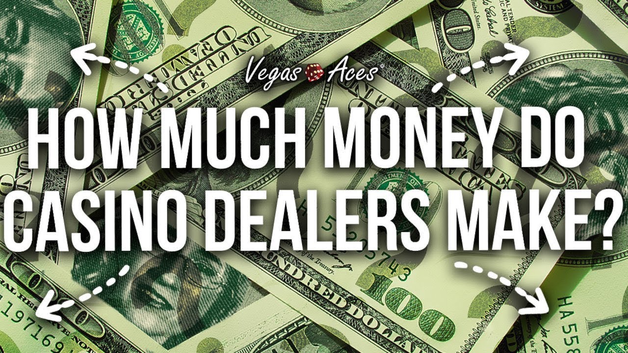 How Much Money Do Casino Dealers Make?
