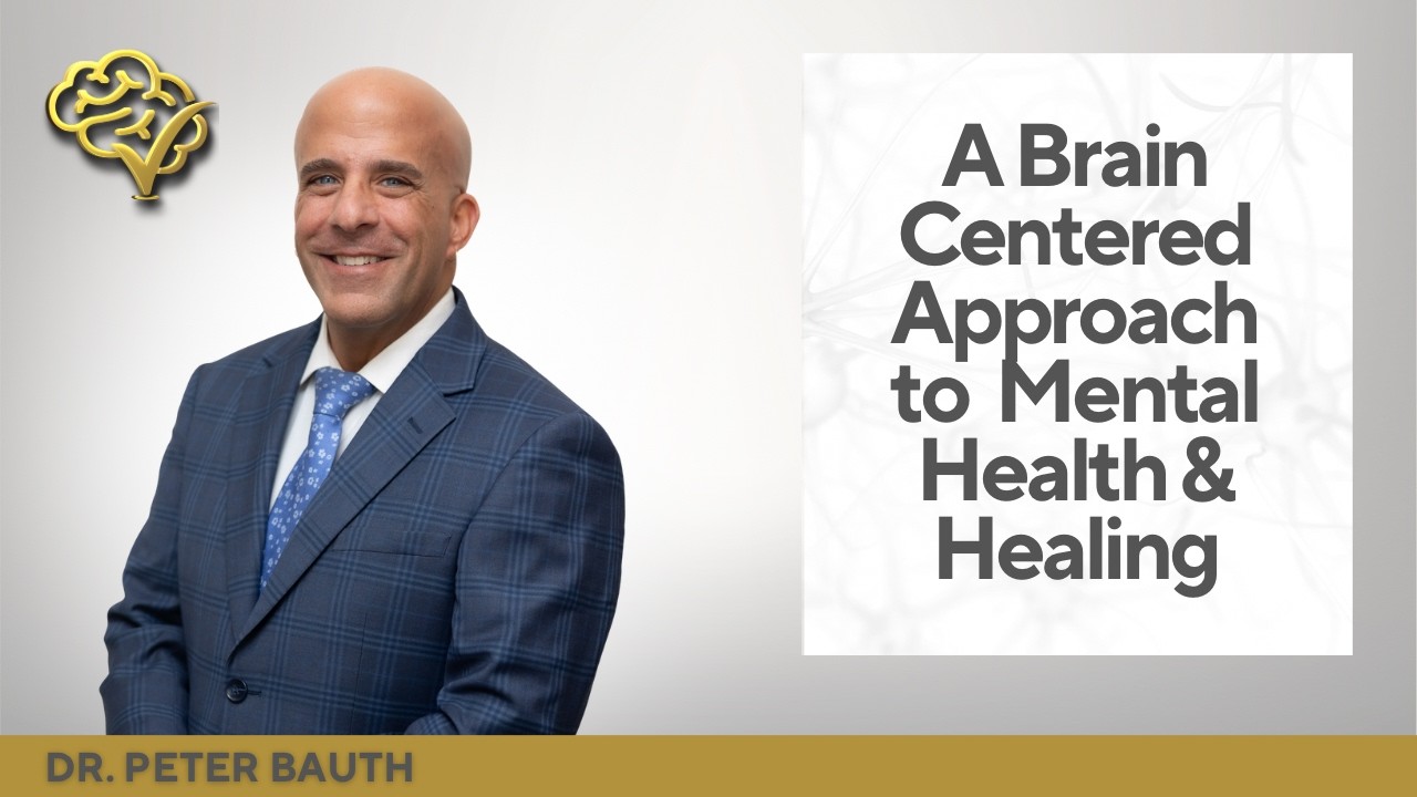 A Brain-Centered Approach to Mental Health and Healing