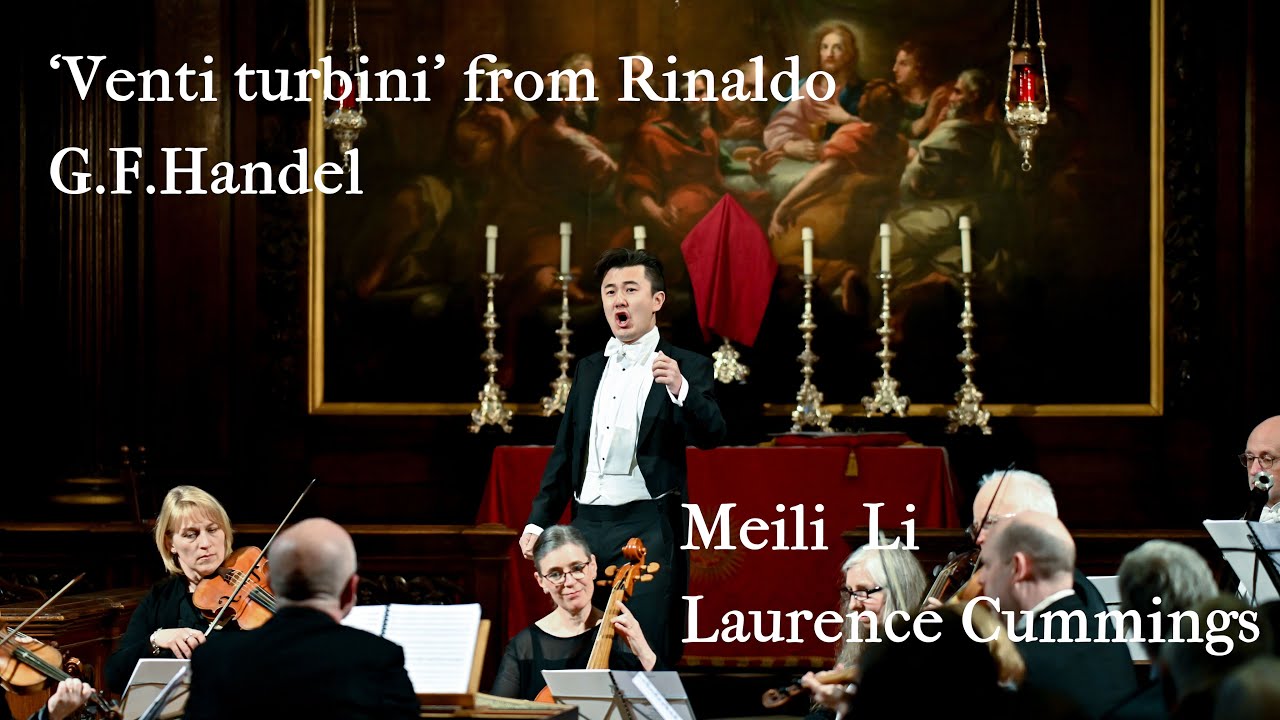 'Venti turbini' from Rinaldo HWV 7 - Meili Li 李梅里 - Laurence Cummings - London Handel Festival