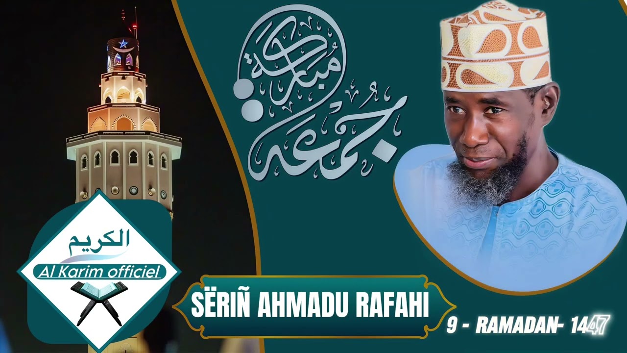 Xutba Àjjuma• Imaam Sëriñ Ahmadu Rafahi Mbàkke•09/ Ramadan -  1447