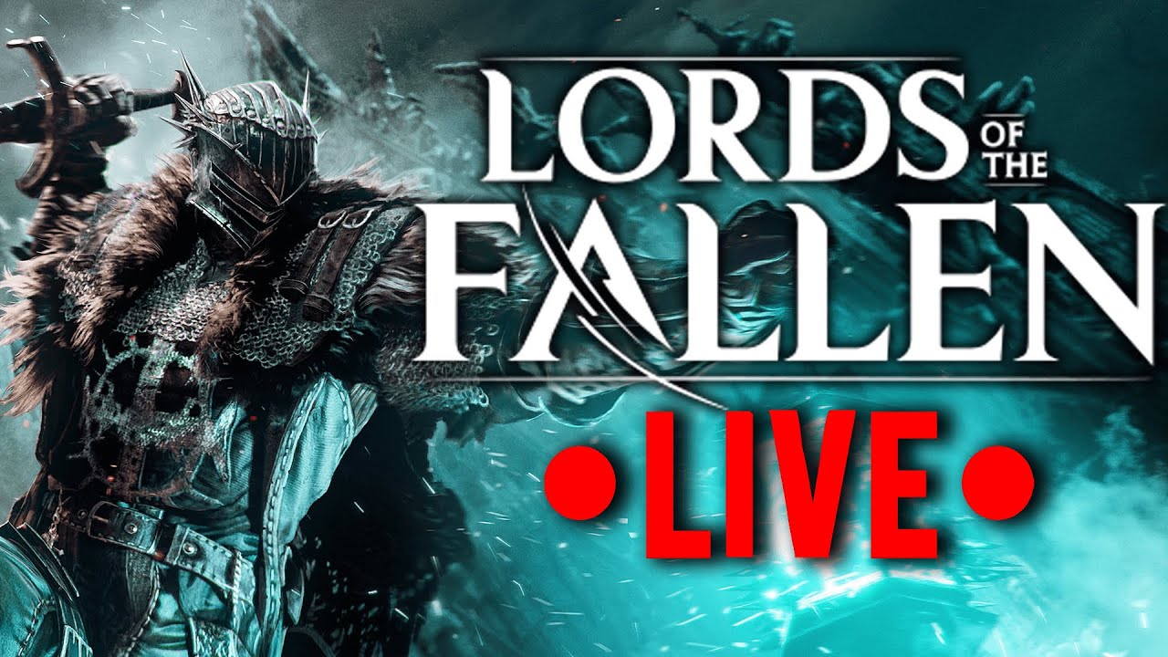 First Time Lords of The Fallen Playthrough Continues - LIVE