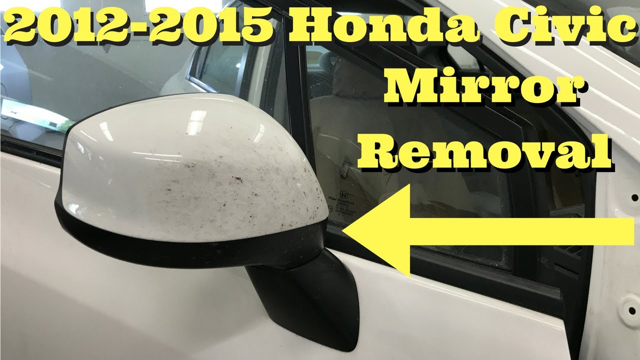 2012 2013 2014 2015 HONDA CIVIC ---- Mirror Removal Replace Install How To Take Off Mirror Remove