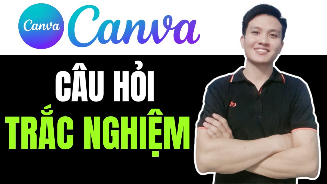 C&aacute;ch l&agrave;m C&acirc;u hỏi trắc nghiệm tr&ecirc;n Canva DỄ D&Agrave;NG cho người mới