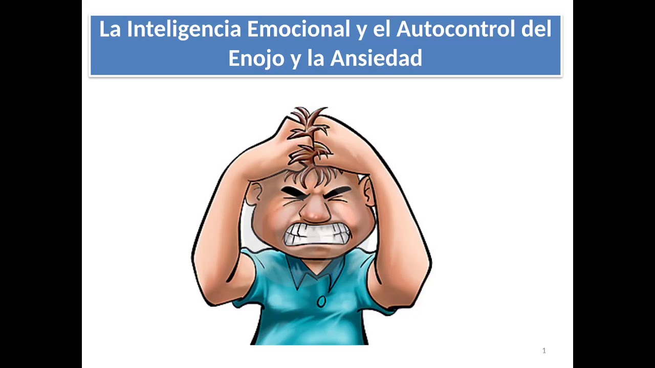 Tema 5 - IE - Autocontrol del Enojo y la Ansiedad