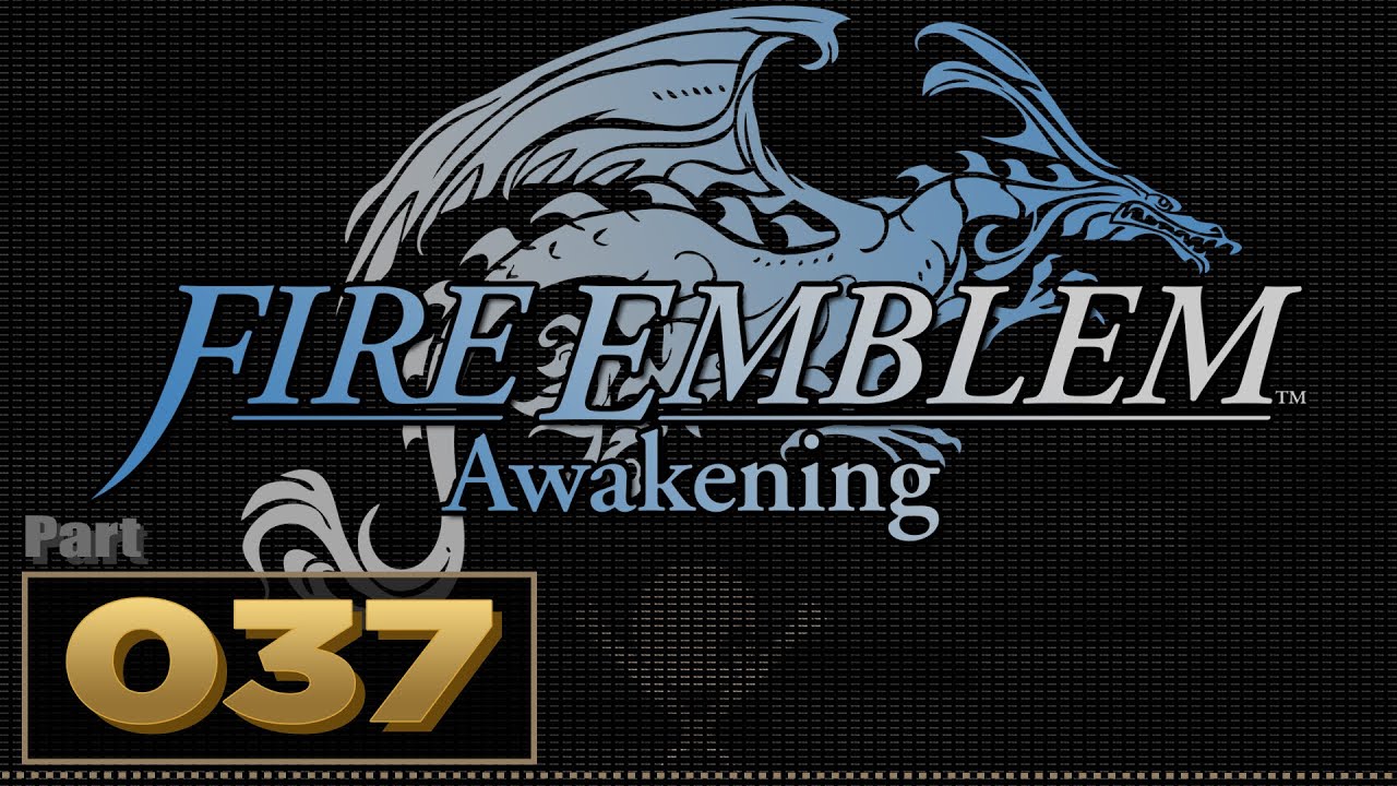 Let's Play: Fire Emblem: Awakening - Part 37