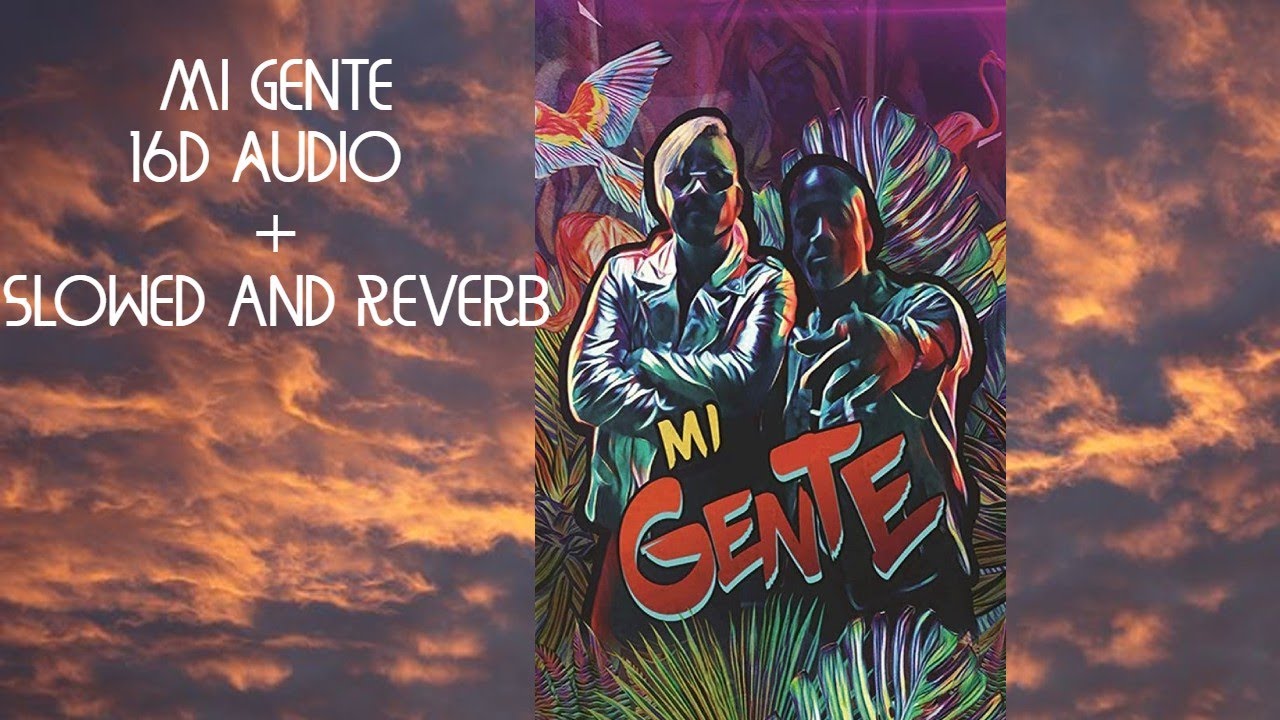 J Balvin, Willy William - Mi Gente | Slowed and Reverb | 24D AUDIO
