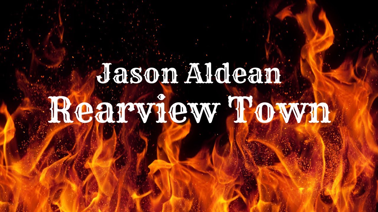 Jason Aldean - Rearview Town (Lyric video)