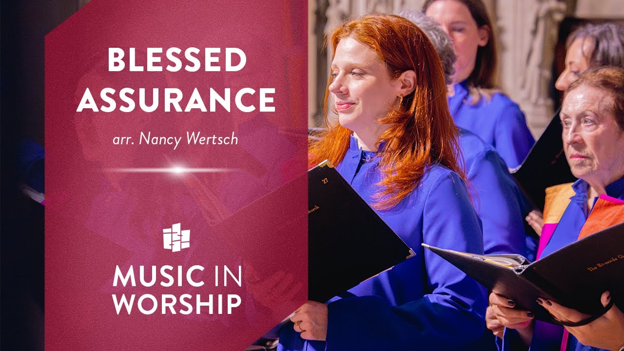 Blessed Assurance | arr. Nancy Wertsch | The Riverside Choir & The Riverside Inspirational Choir