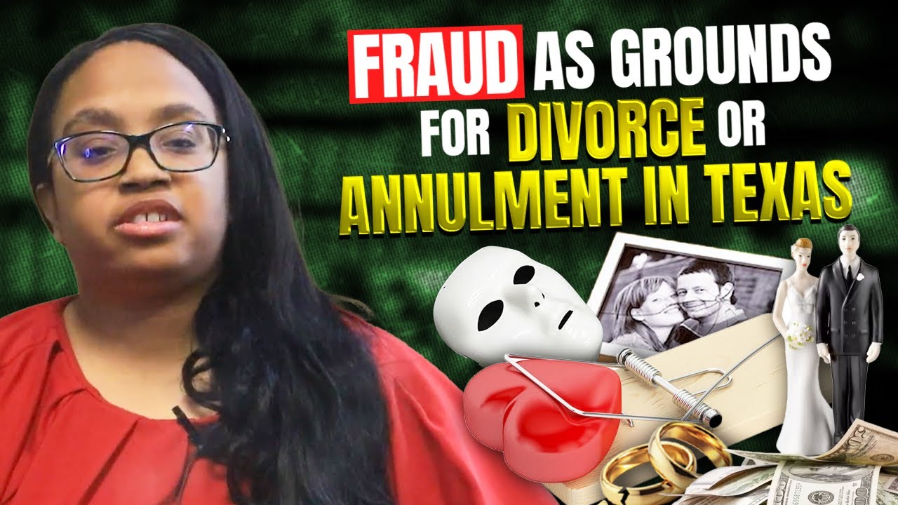 Explaining Fraud as Grounds for Divorce or Annulment in Texas