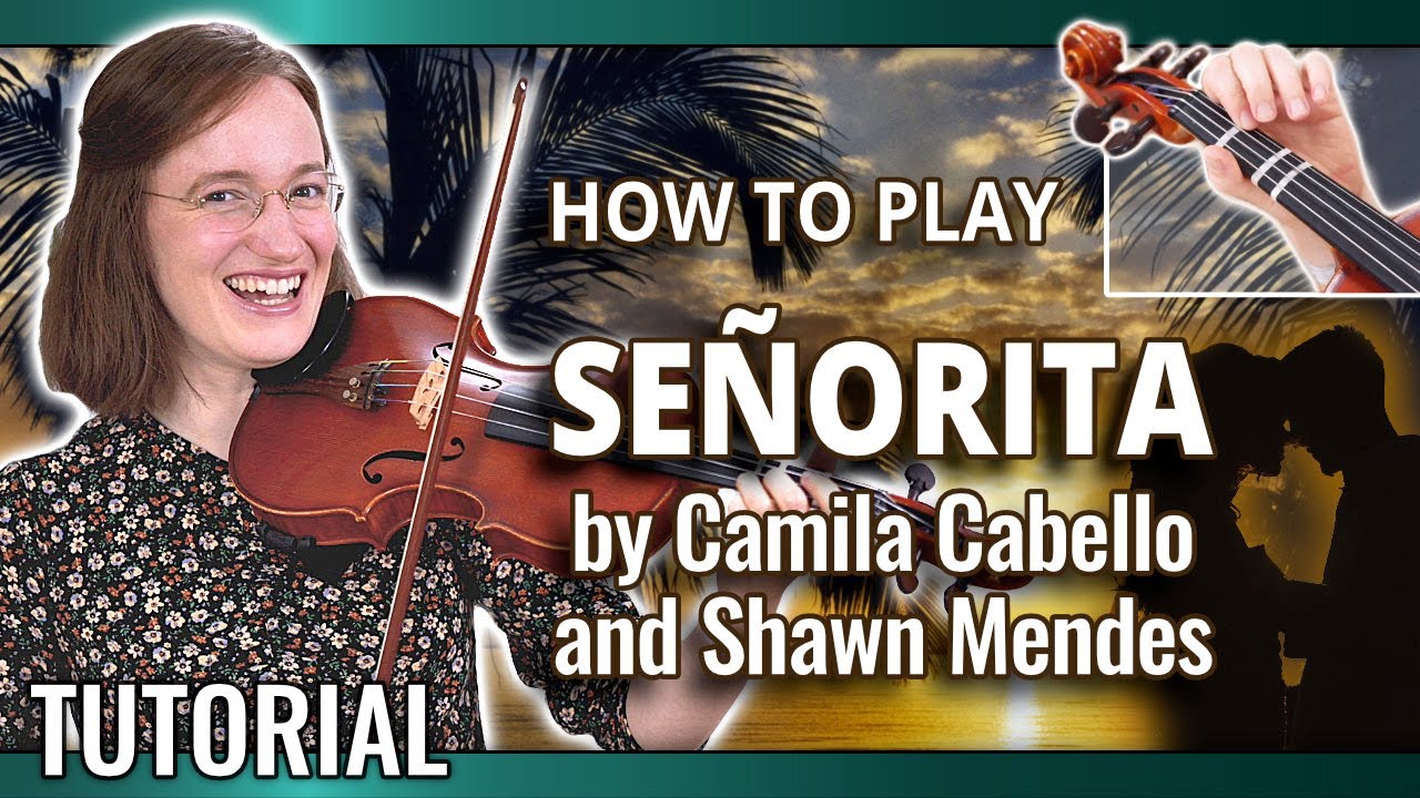 How to Play Señorita by Camila Cabello and Shawn Mendes | Violin Tutorial