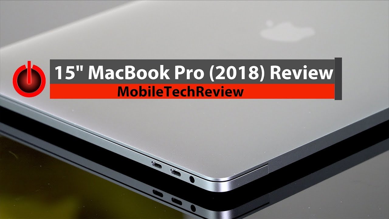 Обзор 15-дюймового MacBook Pro 2018 года
