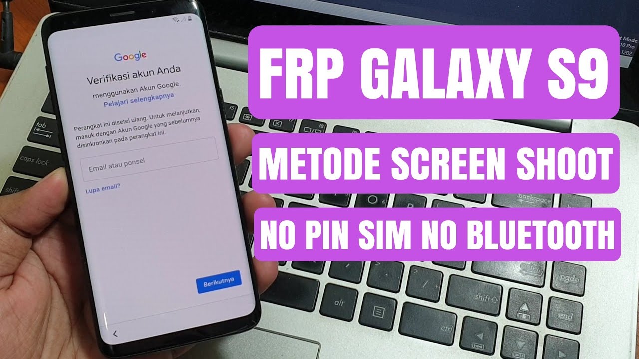 Cara Bypass FRP Galaxy S9 Lupa Account Google Android 10, No Pin Sim No Bluetooth No Dongle
