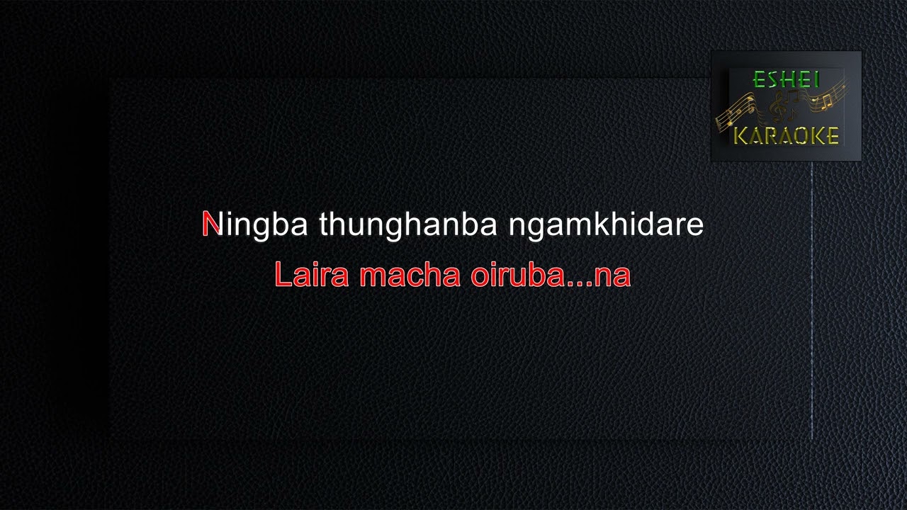 THUNGNADE HAIBAGI-MANIPURI KARAOKE SONG-(HAMOM SADANANDA)