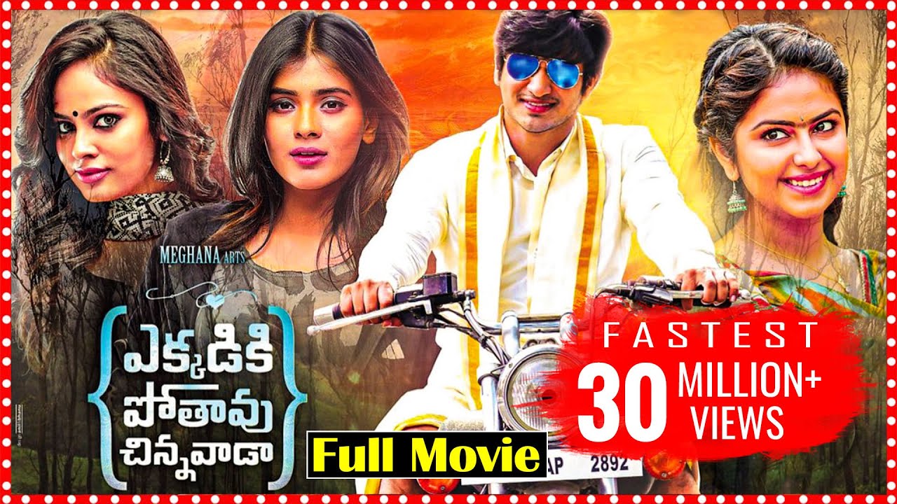 Ekkadiki Pothavu Chinnavada Latest Telugu Full Movie | Nikhil, Hebah Patel, Avika Gor