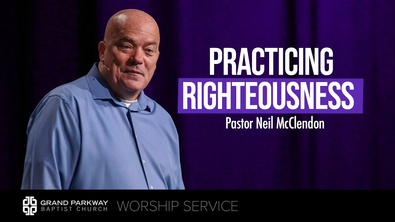 Practicing Righteousness | Matthew 6:1–4 | Pastor Neil McClendon