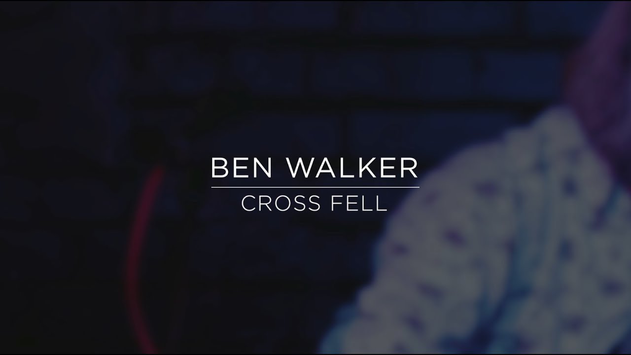 Ben Walker - Cross Fell