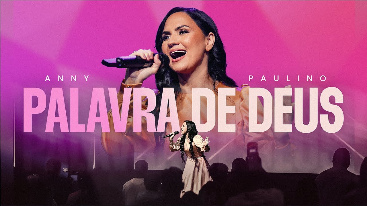Palavra de Deus - Anny Paulino - Clipe Oficial