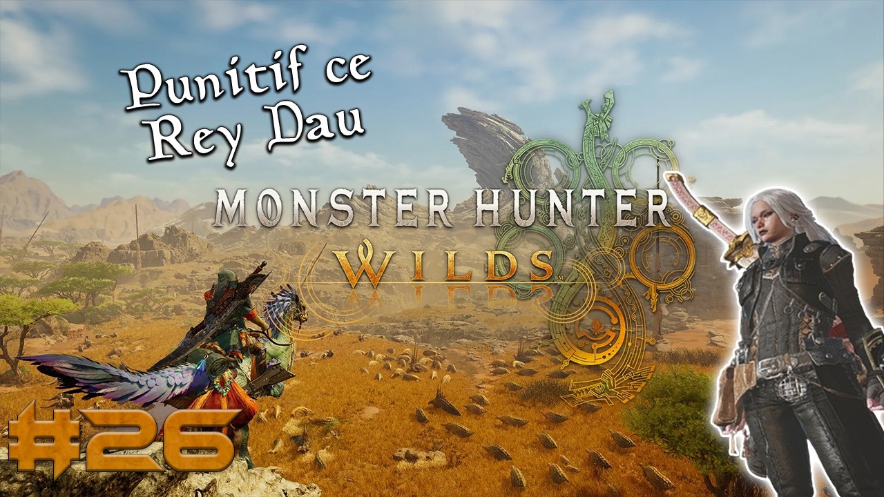 Monster Hunter : Wilds #26 - Punitif ce Rey Dau