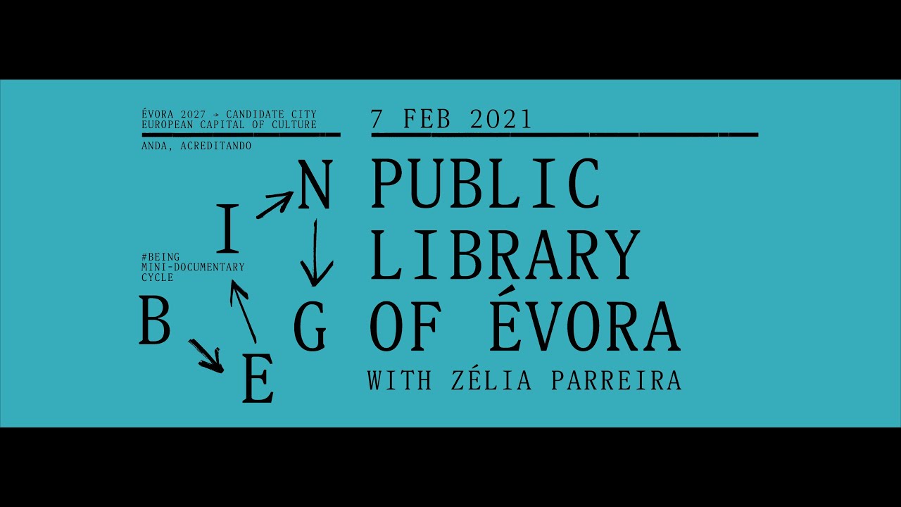 # BEING Public Library of Évora _ Évora 2027 Candidate City European Capital of Culture