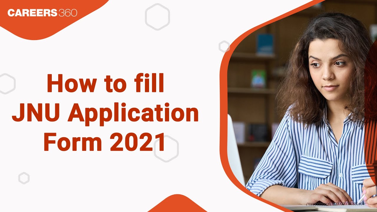 How to fill JNU Application Form 2021 - Step-by-step guide to apply online