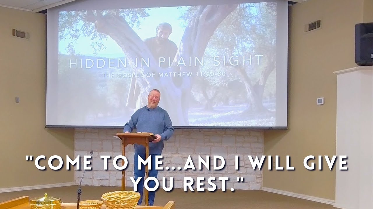 Hidden in Plain Sight | The Gospel of Matthew 11:20-30