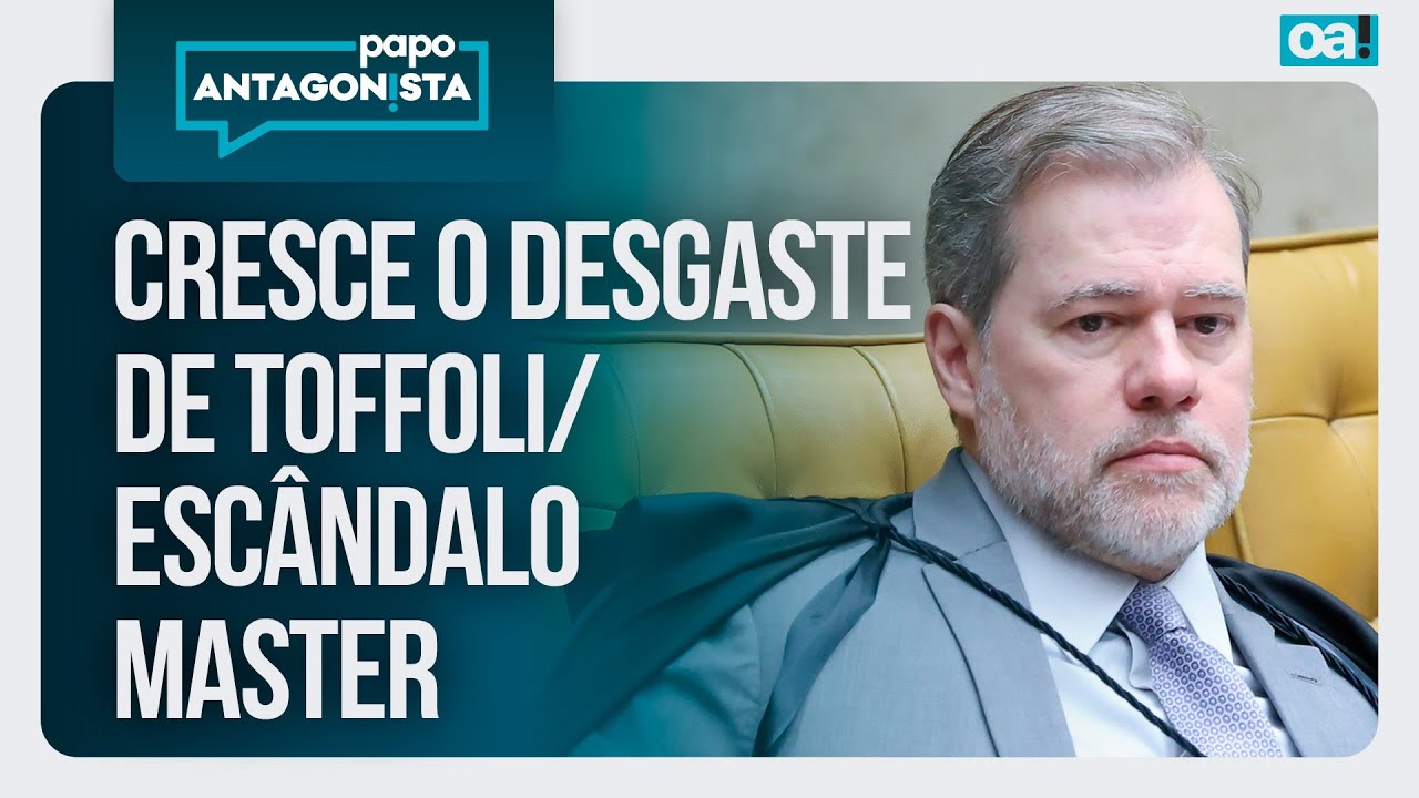 Cresce o desgaste de Toffoli/Escândalo Master | Papo Antagonista - 22/01/2026