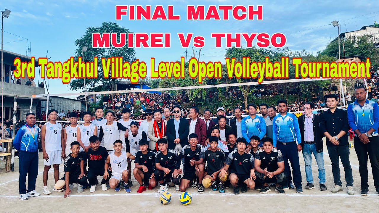 FINAL MATCH || MUIREI Vs THYSO || 3rd Tangkhul Village Level Volleyball Tournament 