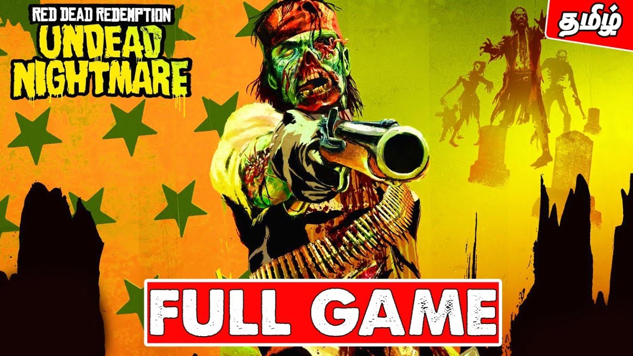 Red Dead Redemption Undead Nightmare Full Game Gameplay Ending Tamil - Xbox 360