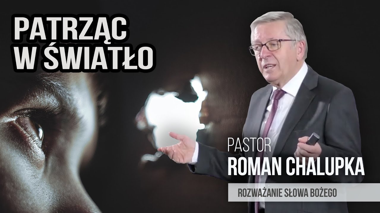 📖 Roman Chalupka - Patrząc w światło 🙏