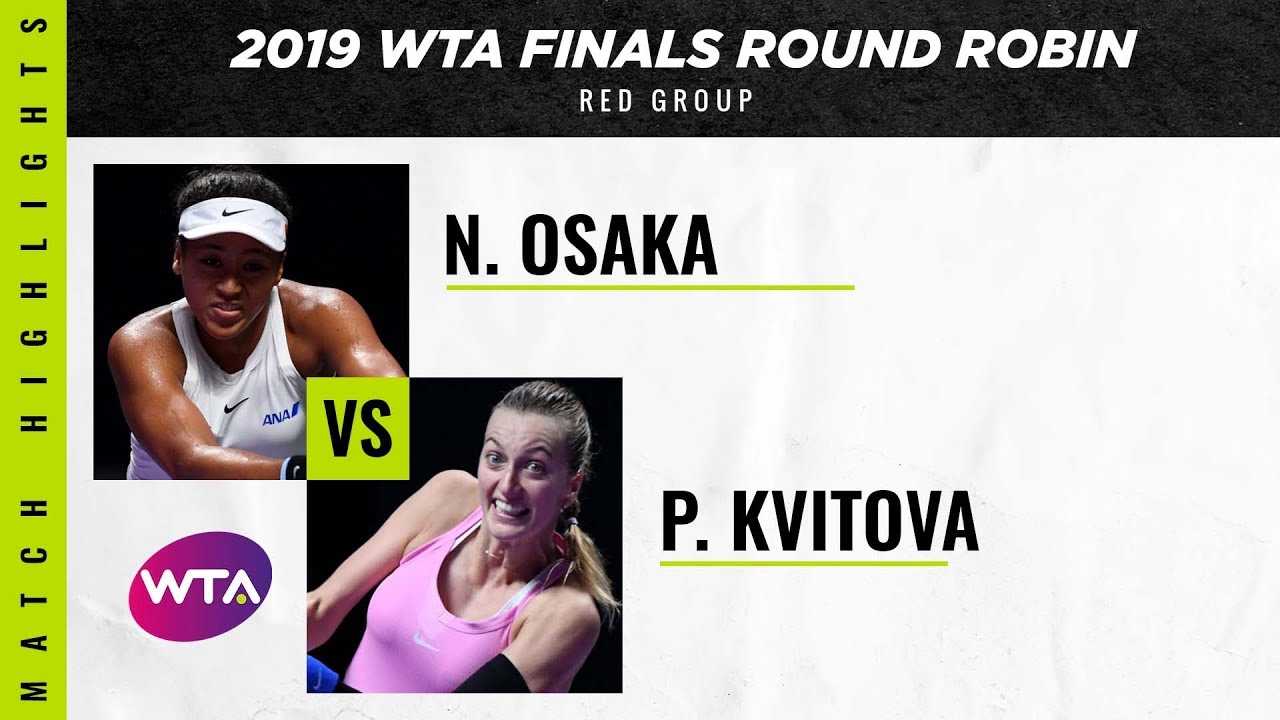 Naomi Osaka vs. Petra Kvitova | 2019 WTA Finals Round Robin | WTA Highlights