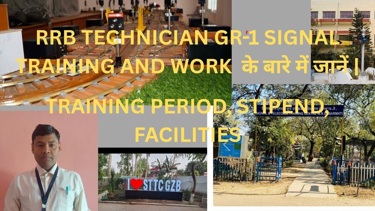 RRB TECHNICIAN GR-1 SIGNAL TRAINING DETAILS |RAILWAY TECHNICIAN GR-1 SIGNAL TRAINING AND WORK |#rrb