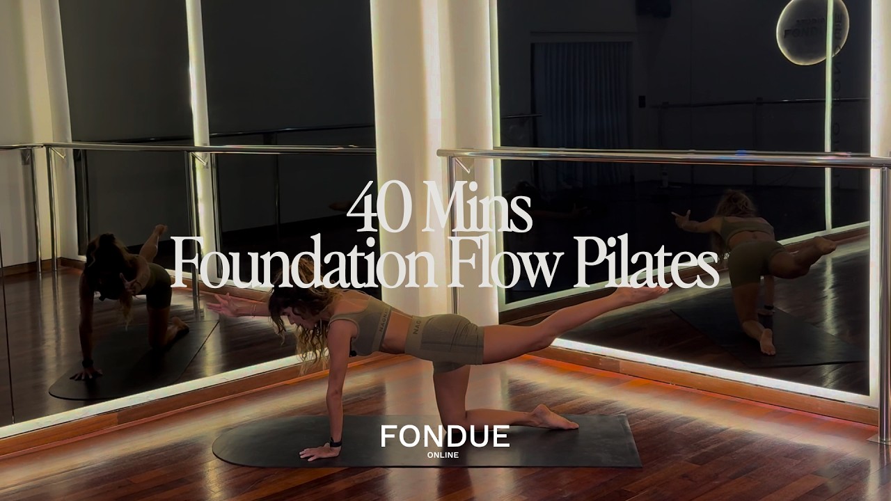 40 Mins Foundation Flow Pilates | Beginner–Intermediate