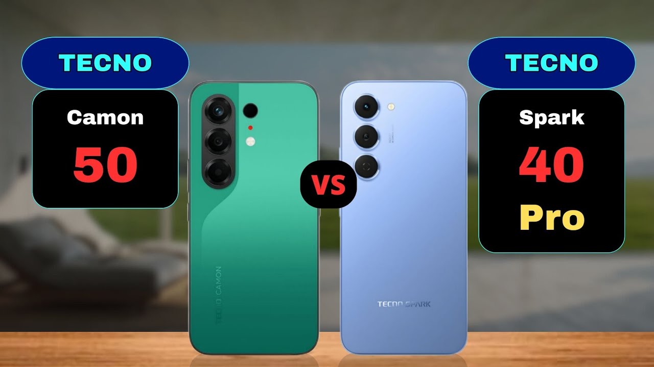 Tecno Camon 50 vs Tecno Spark 40 Pro Comparison