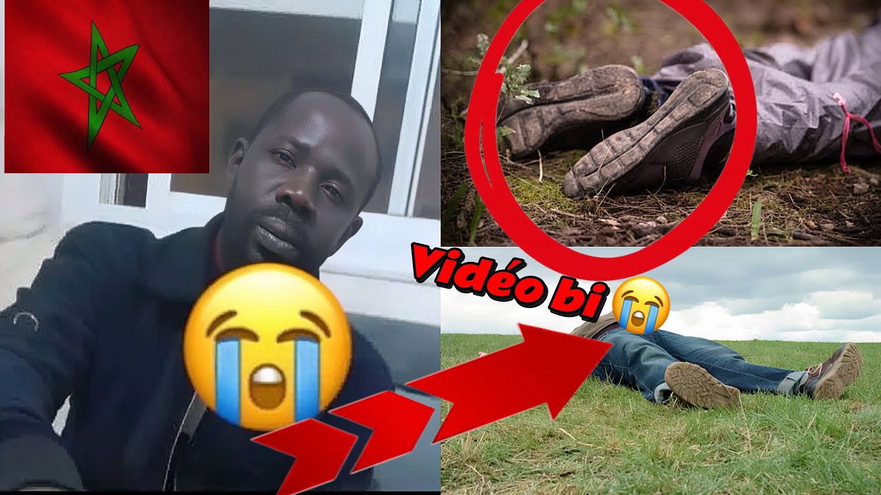 😭IMAGE BOULVERSÉ  :COLÈRE 😡 DES SÉNÉGALAIS APRES LE DÉCÈS D’UN SÉNÉGALAIS AU MAROC 🇲🇦 