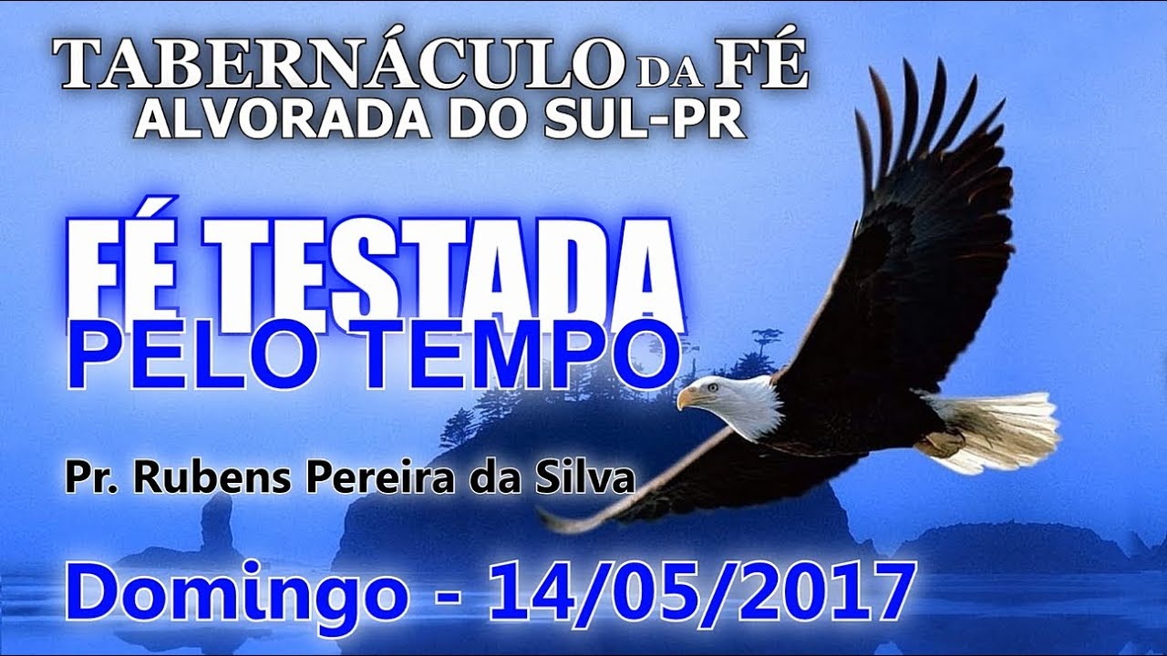 🎤F&eacute; Testada Pelo Tempo - Pr. Rubens Pereira da Silva