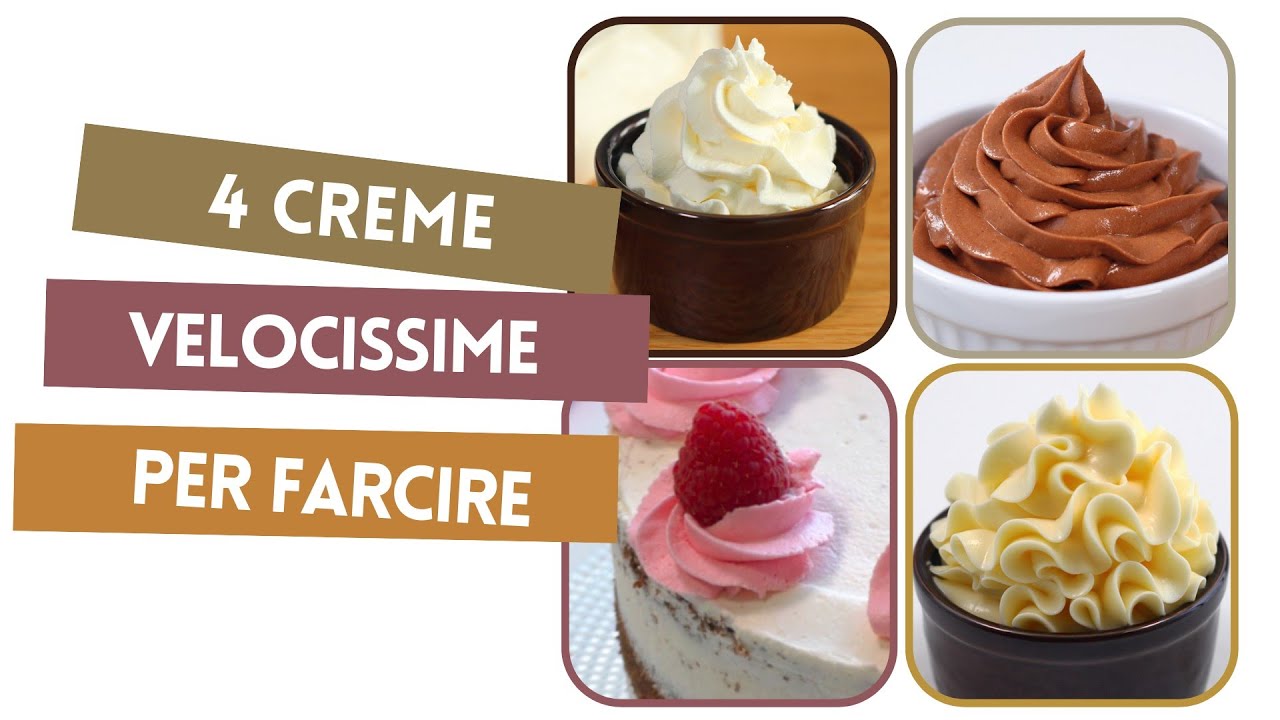 CREME PER FARCIRE TORTE: 4 Ricette velocissime