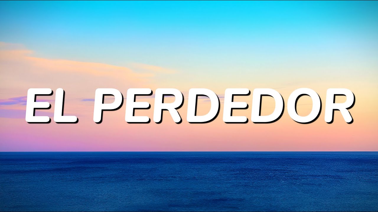 Maluma - El Perdedo (𝐋𝐞𝐭𝐫𝐚/𝐋𝐲𝐫𝐢𝐜𝐬)