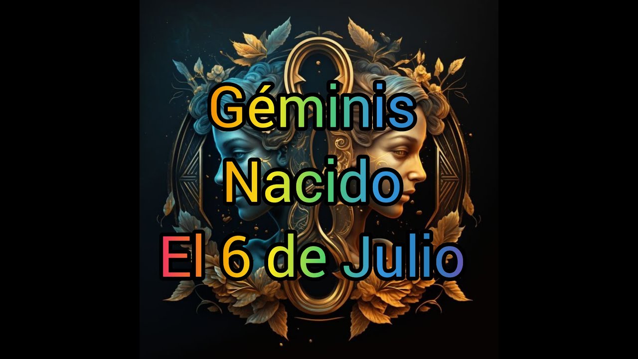 G&eacute;minis Nacido EL 6 De Junio    #G&eacute;minis  #6DeJunio   #SignoZodiacal