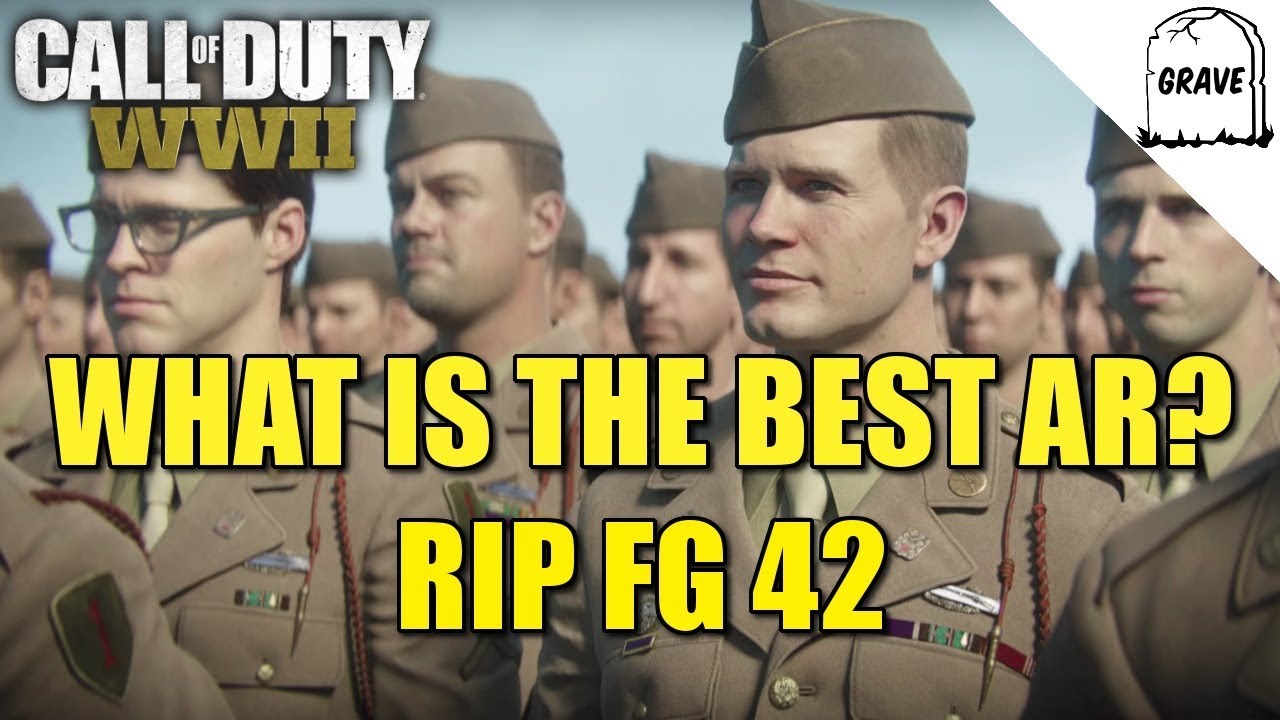 Call of Duty WW2: What Is The Best AR Post FG 42 Nerf?