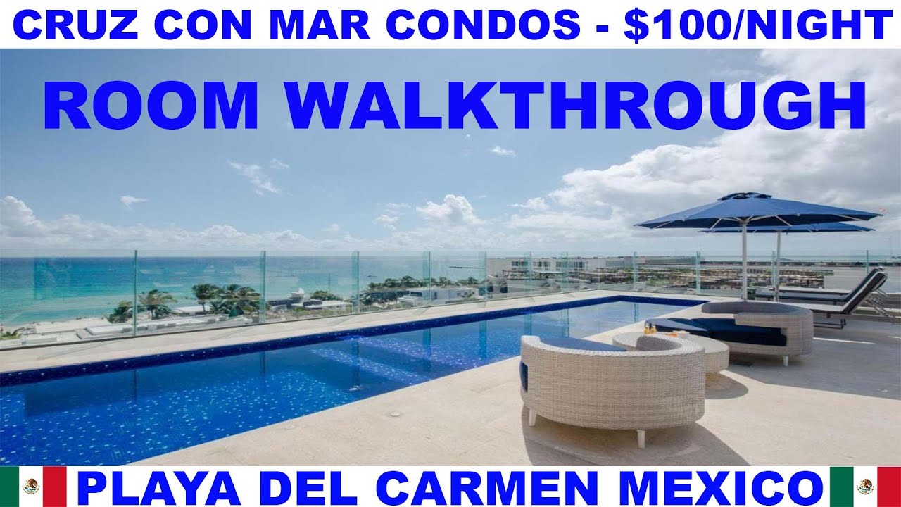 PLAYA  DEL CARMEN MEXICO CONDO RENTALS - WHAT YOU GET FOR $100/NIGHT - CRUZ CON MAR ROOM TOUR