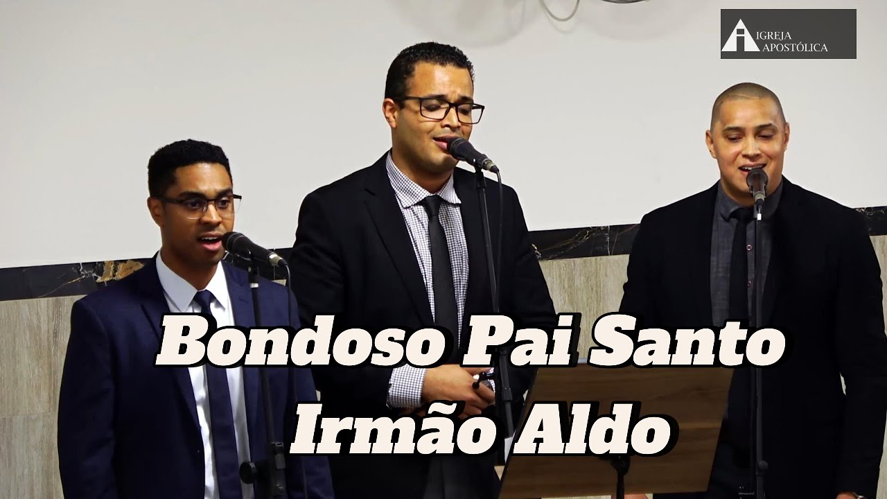 Bondoso Pai Santo Irmão Aldo - Trio
